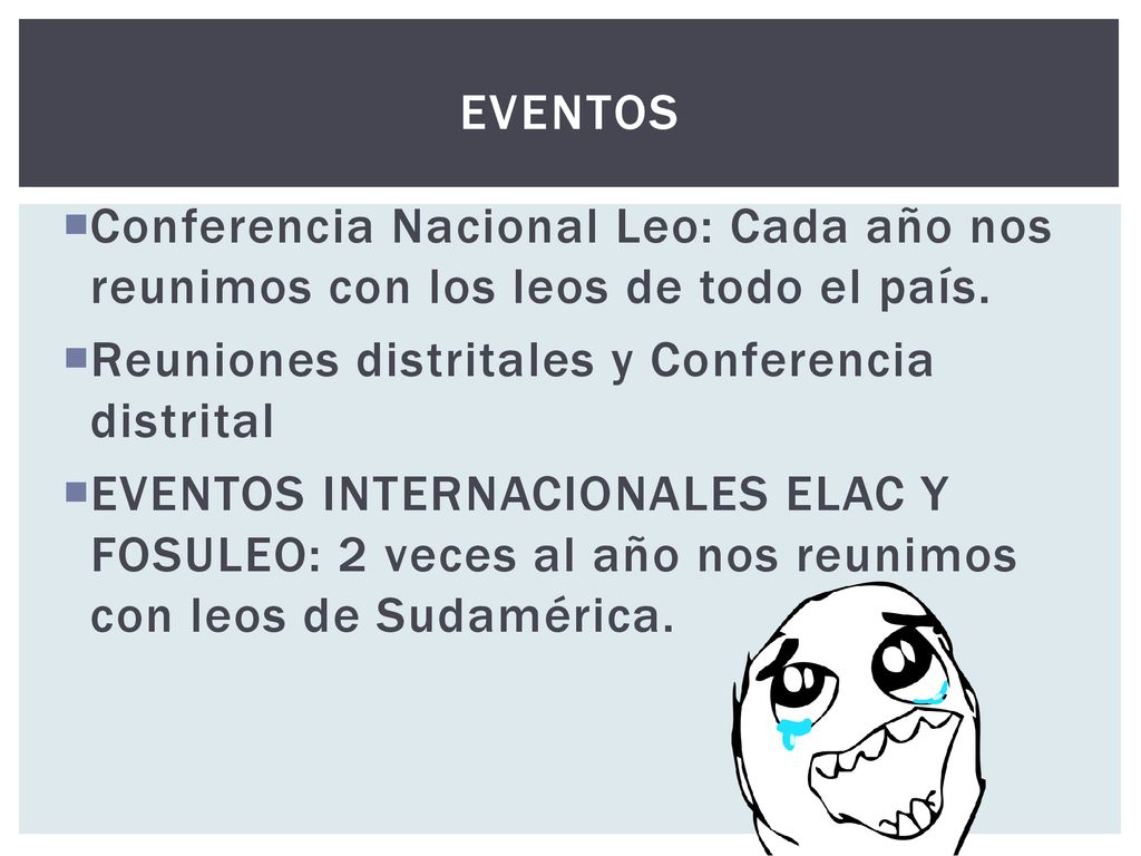 Eventos Conferencia Nacional Leo: Cada año nos reunimos con los leos de todo el país. Reuniones distritales y Conferencia distrital.