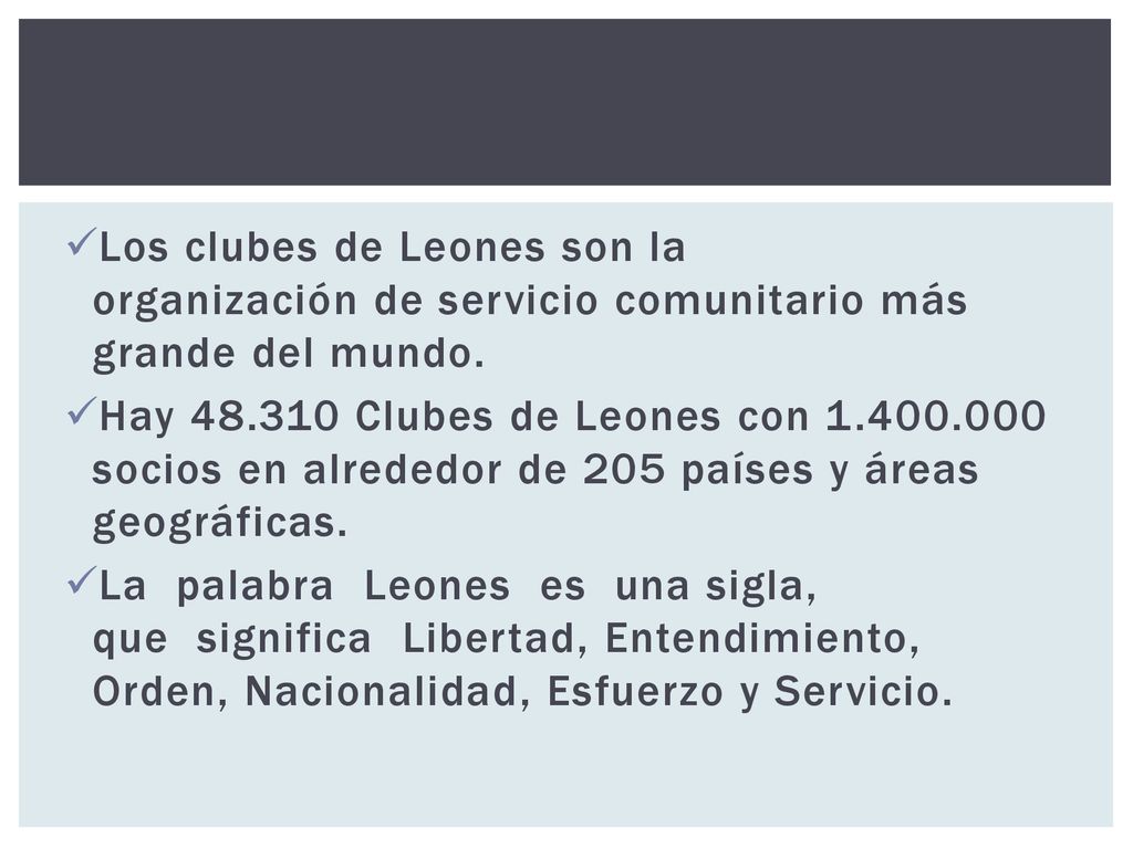 Los clubes de Leones son la organización de servicio comunitario más grande del mundo.
