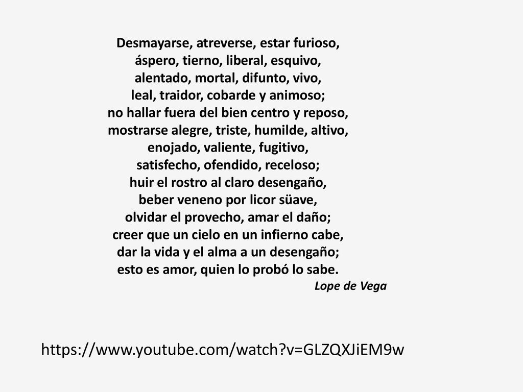 Desmayarse, atreverse, estar furioso, áspero, tierno, liberal, esquivo, alentado, mortal, difunto, vivo, leal, traidor, cobarde y animoso;