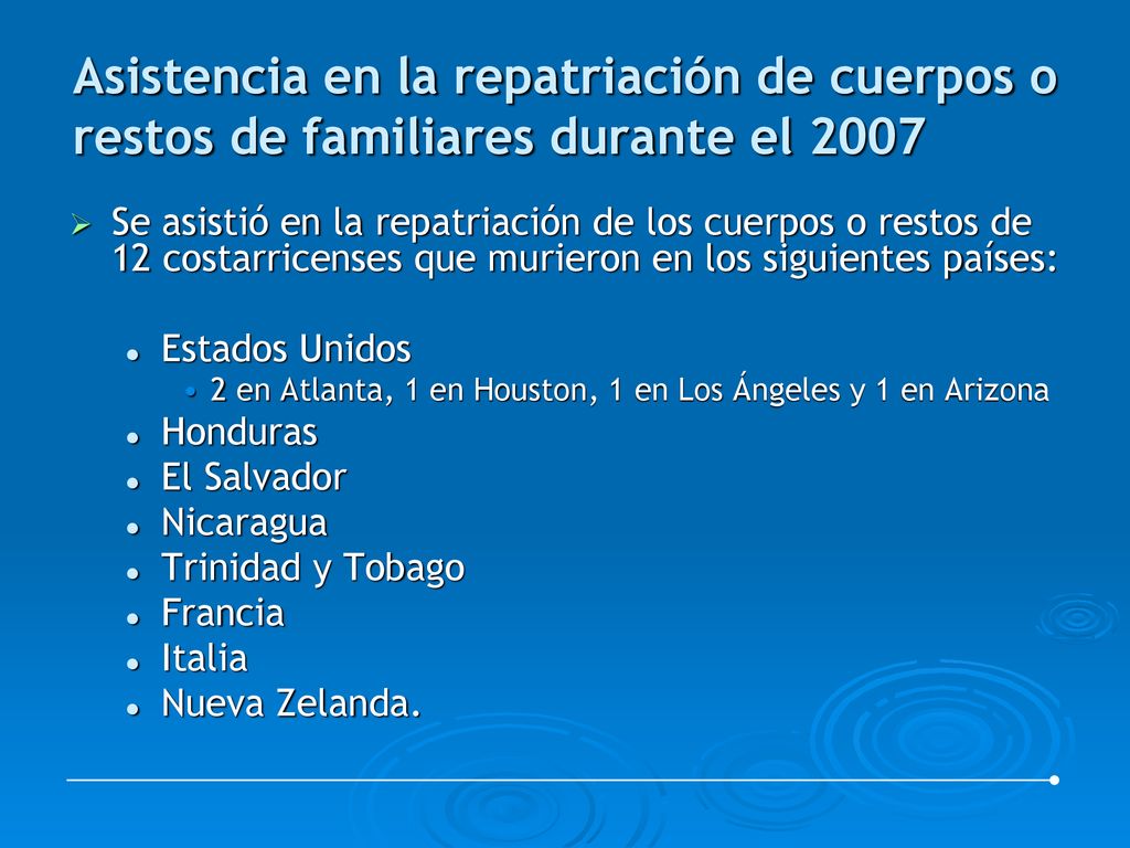 Asistencia en la repatriación de cuerpos o restos de familiares durante el 2007