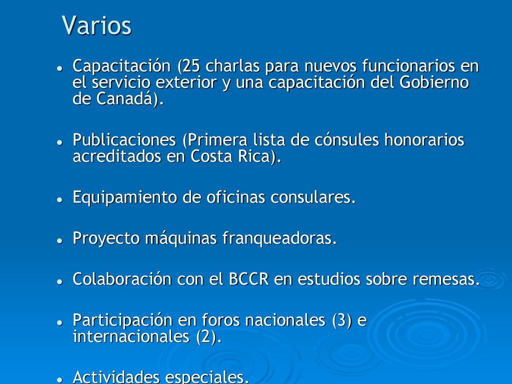 Varios Capacitación (25 charlas para nuevos funcionarios en el servicio exterior y una capacitación del Gobierno de Canadá).