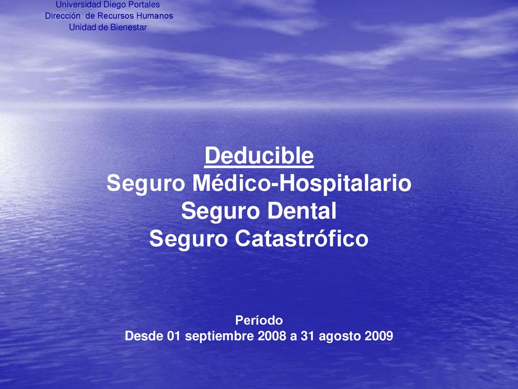 Seguro Médico-Hospitalario Desde 01 septiembre 2008 a 31 agosto 2009