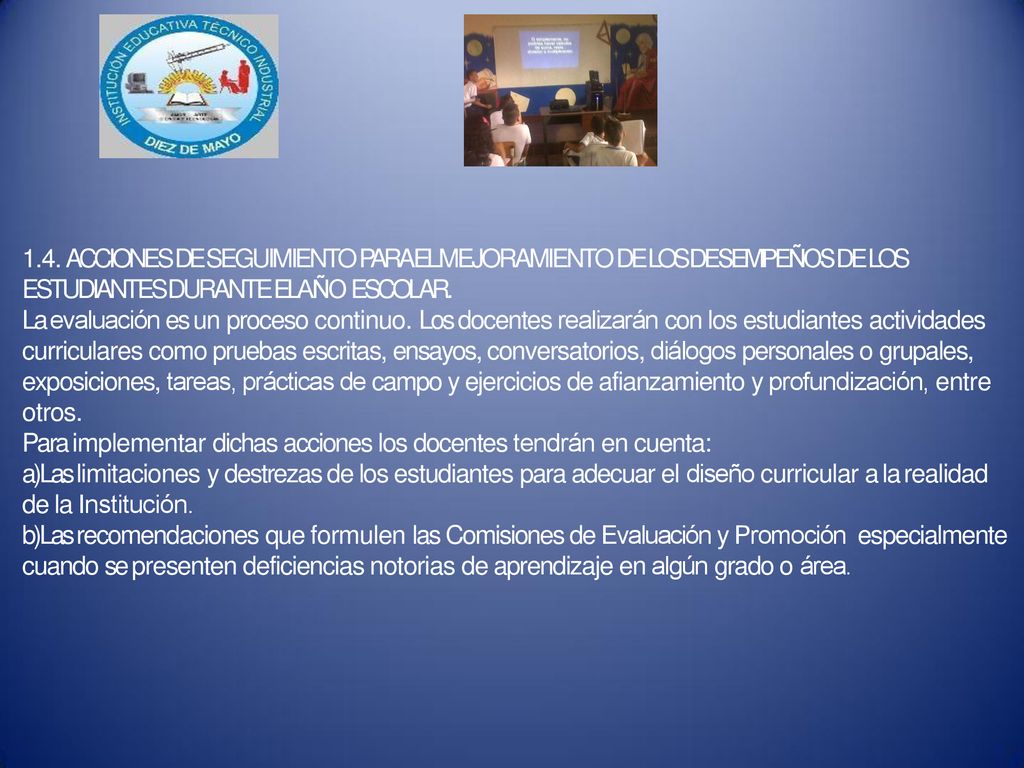 1.4. ACCIONES DE SEGUIMIENTO PARA EL MEJORAMIENTO DE LOS DESEMPEÑOS DE LOS ESTUDIANTES DURANTE EL AÑO ESCOLAR.