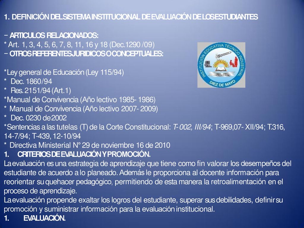 1. DEFINICIÓN DEL SISTEMA INSTITUCIONAL DE EVALUACIÓN DE LOS ESTUDIANTES