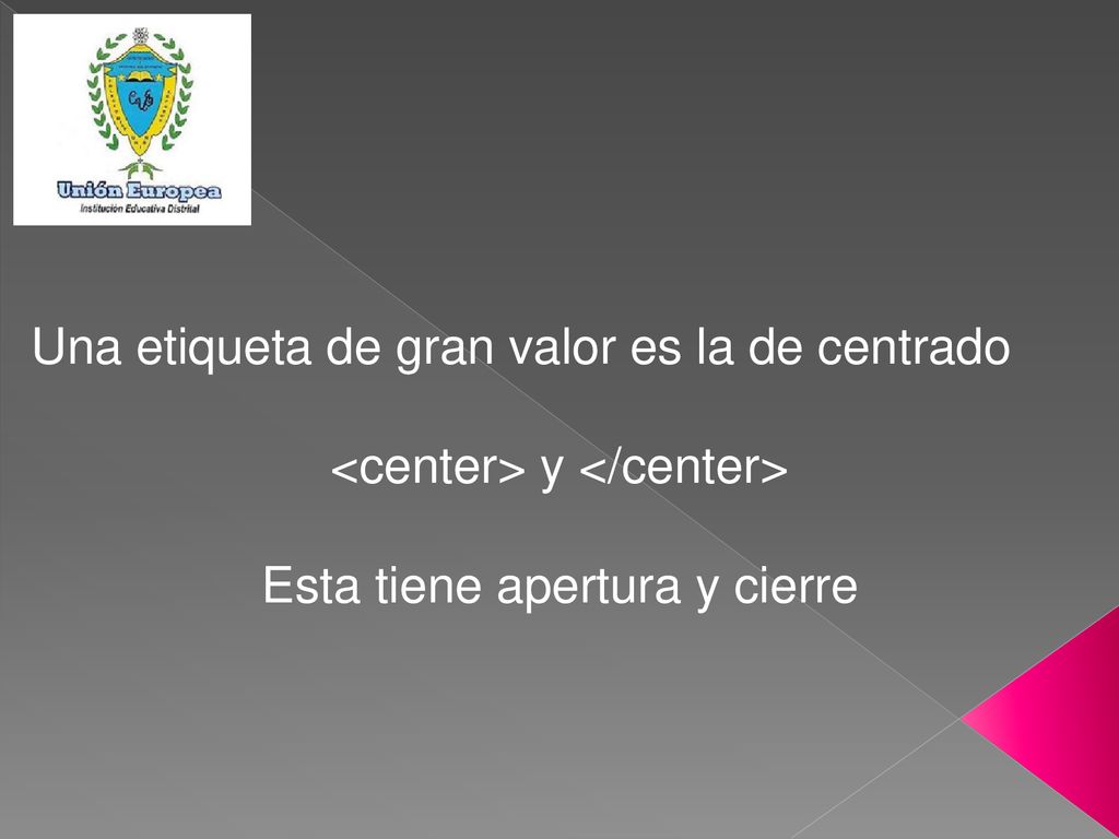 Una etiqueta de gran valor es la de centrado
