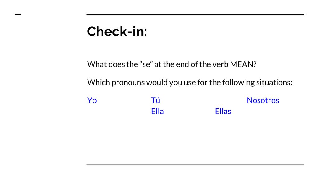 Check-in: What does the se at the end of the verb MEAN