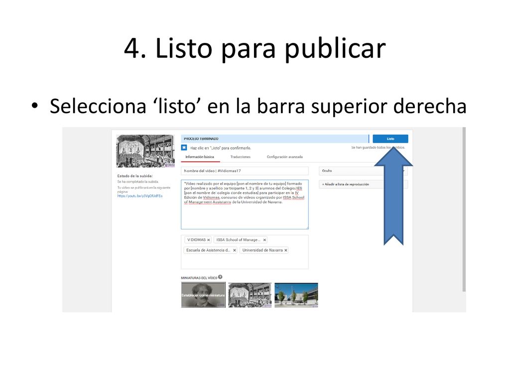 4. Listo para publicar Selecciona ‘listo’ en la barra superior derecha