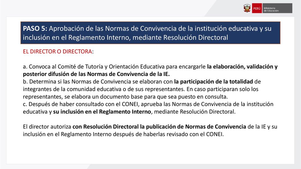 PASO 5: Aprobación de las Normas de Convivencia de la institución educativa y su inclusión en el Reglamento Interno, mediante Resolución Directoral