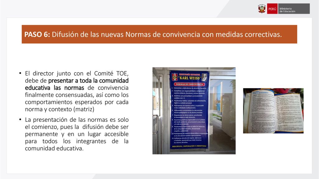 PASO 6: Difusión de las nuevas Normas de convivencia con medidas correctivas.