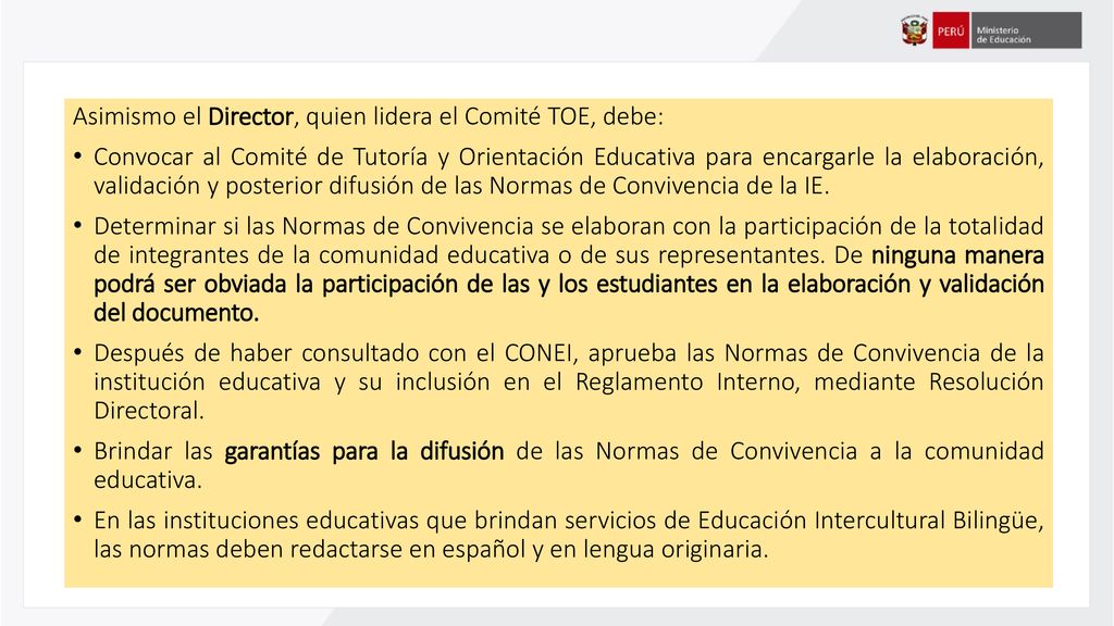 Asimismo el Director, quien lidera el Comité TOE, debe: