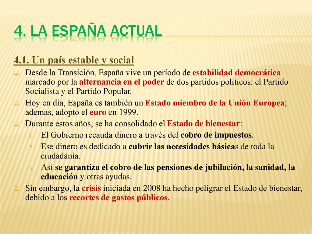4. LA ESPAÑA ACTUAL 4.1. Un país estable y social