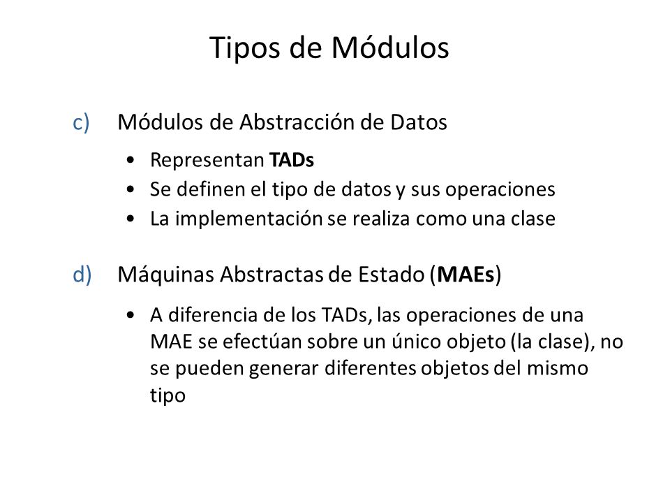Tipos de Módulos Módulos de Abstracción de Datos