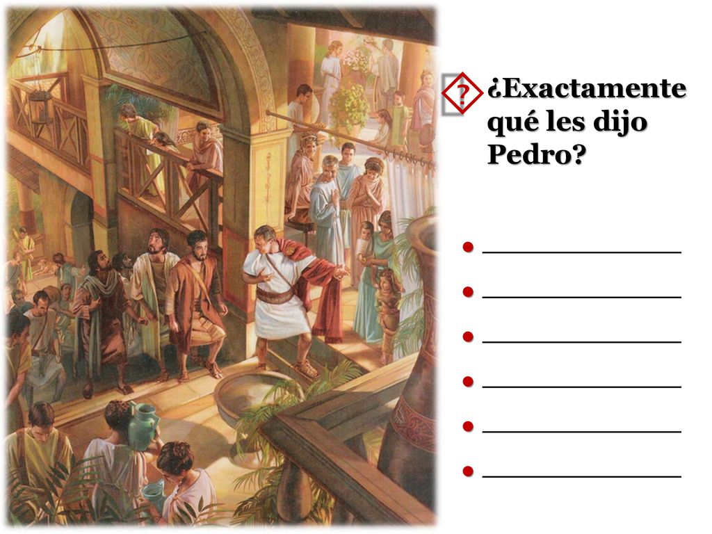 ´ ¿Exactamente qué les dijo Pedro l l l l l l