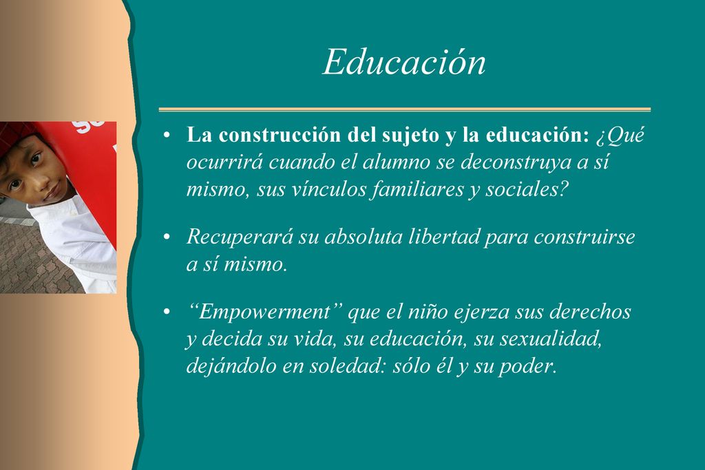 Educación La construcción del sujeto y la educación: ¿Qué ocurrirá cuando el alumno se deconstruya a sí mismo, sus vínculos familiares y sociales