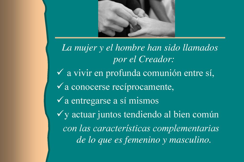 La mujer y el hombre han sido llamados por el Creador: