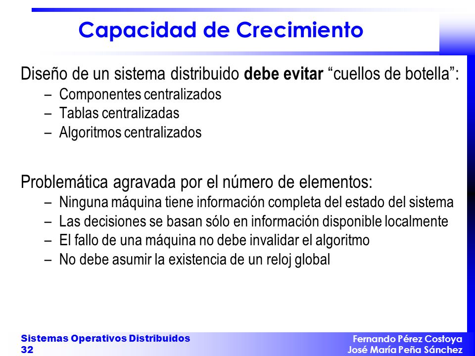 Flexibilidad Capacidad para ampliarlo o extenderlo con nuevas funcionalidades de forma sencilla. Definición de responsabilidades:
