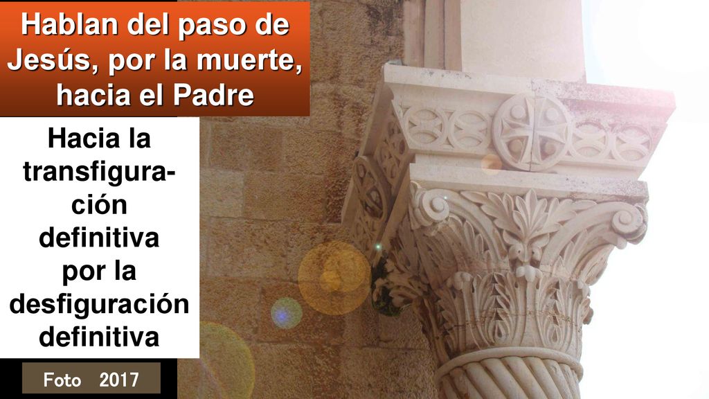 Hablan del paso de Jesús, por la muerte, hacia el Padre