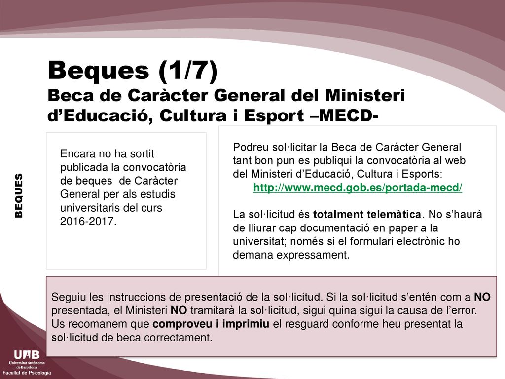 Beques (1/7) Beca de Caràcter General del Ministeri d’Educació, Cultura i Esport –MECD-