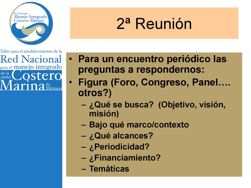 2ª Reunión Para un encuentro periódico las preguntas a respondernos:
