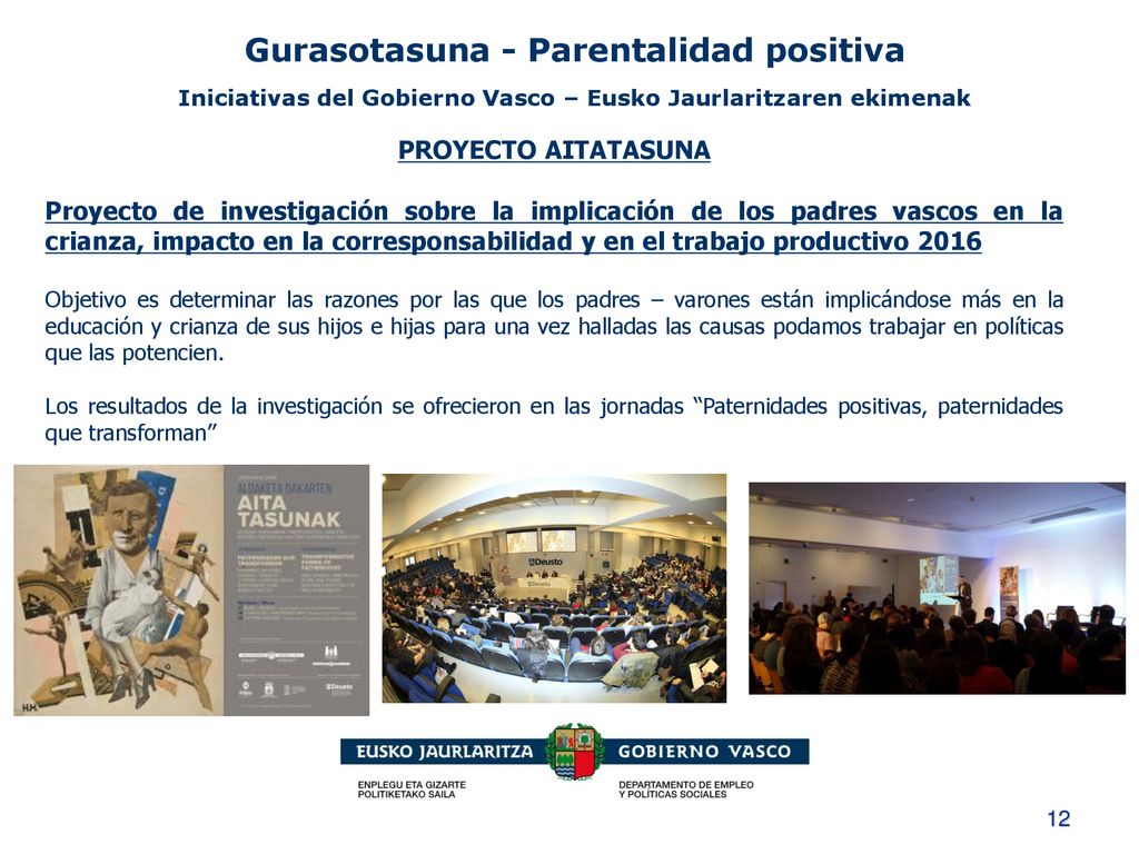 Gurasotasuna - Parentalidad positiva Iniciativas del Gobierno Vasco – Eusko Jaurlaritzaren ekimenak