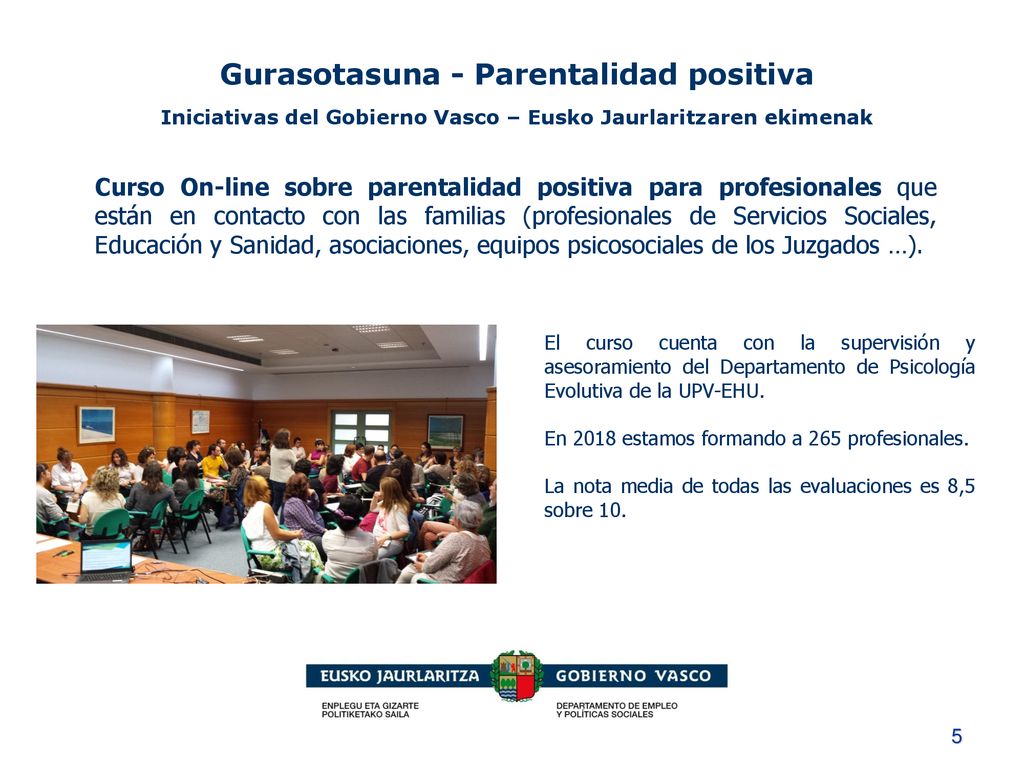 Gurasotasuna - Parentalidad positiva Iniciativas del Gobierno Vasco – Eusko Jaurlaritzaren ekimenak