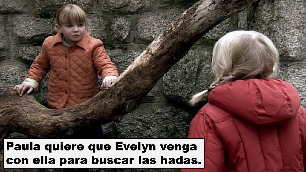 Paula quiere que Evelyn venga con ella para buscar las hadas.