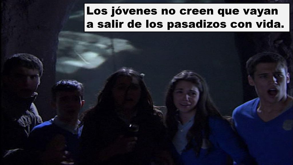 Los jóvenes no creen que vayan a salir de los pasadizos con vida.