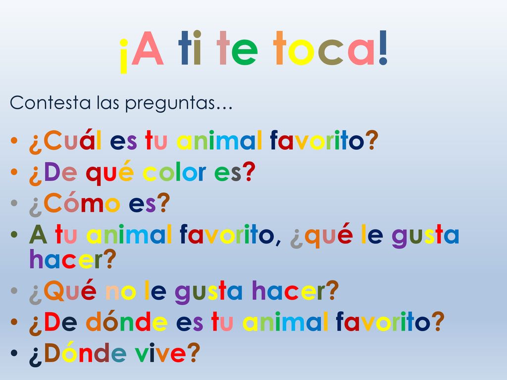 ¡A ti te toca! ¿Cuál es tu animal favorito ¿De qué color es