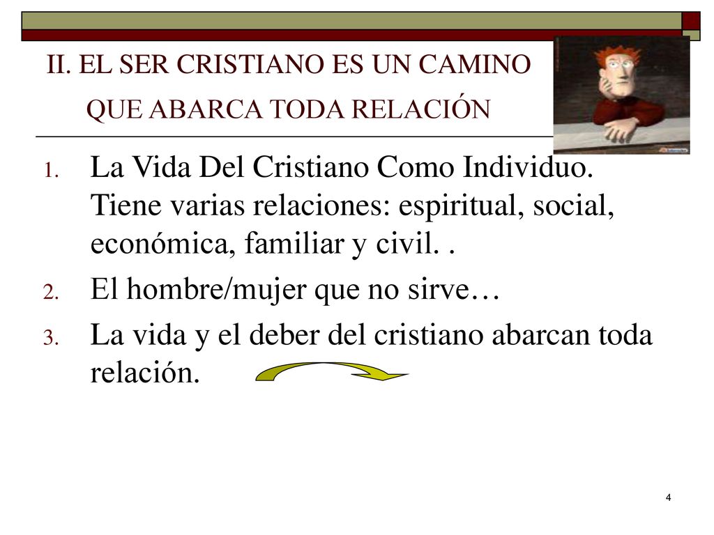 II. EL SER CRISTIANO ES UN CAMINO QUE ABARCA TODA RELACIÓN