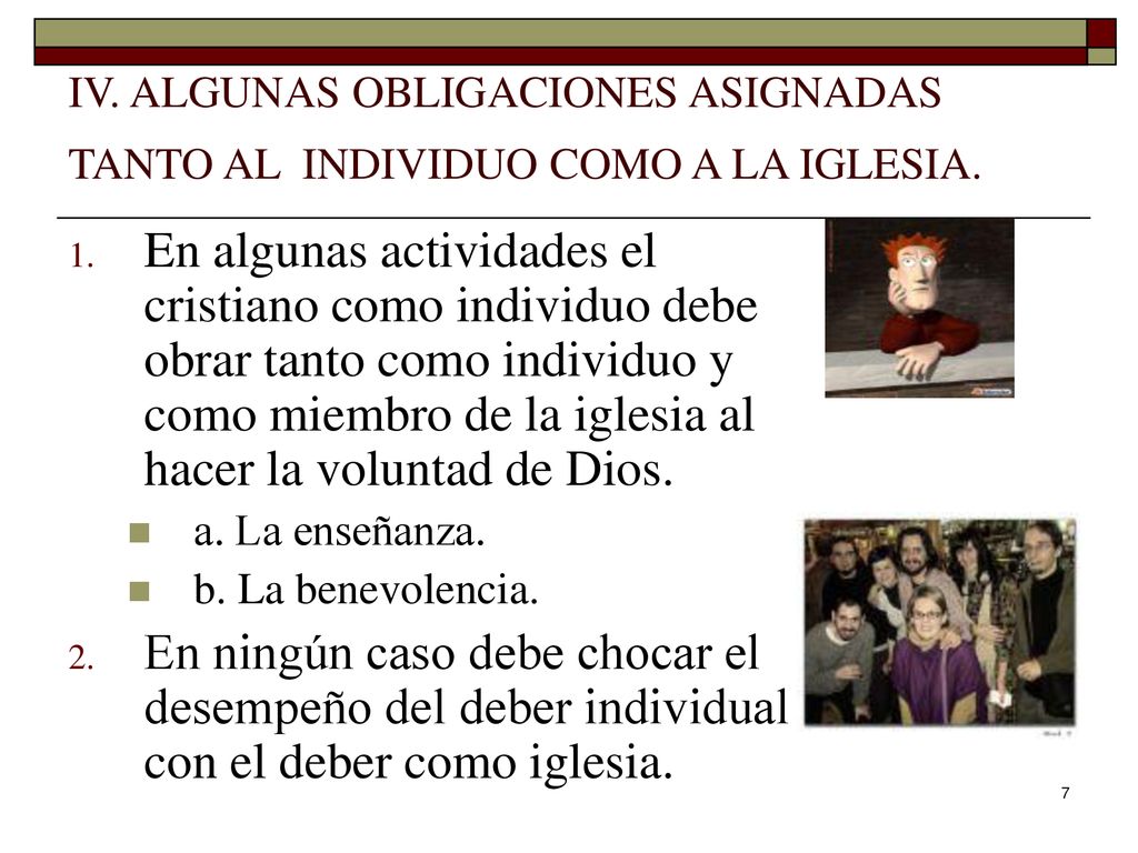 IV. ALGUNAS OBLIGACIONES ASIGNADAS TANTO AL INDIVIDUO COMO A LA IGLESIA.