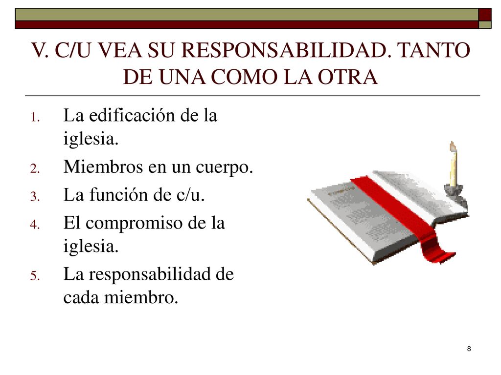 V. C/U VEA SU RESPONSABILIDAD. TANTO DE UNA COMO LA OTRA