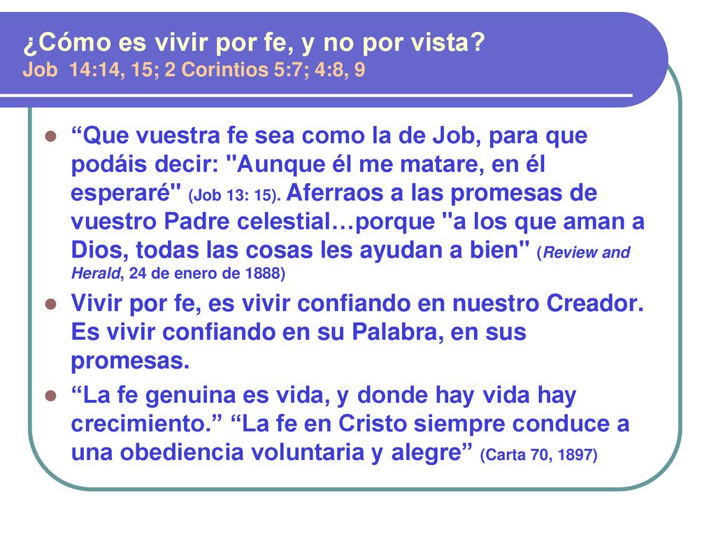 ¿Cómo es vivir por fe, y no por vista