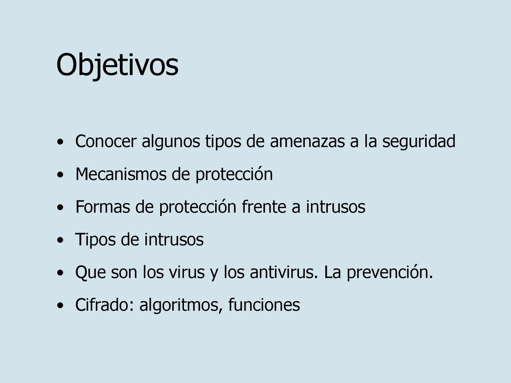 Objetivos Conocer algunos tipos de amenazas a la seguridad