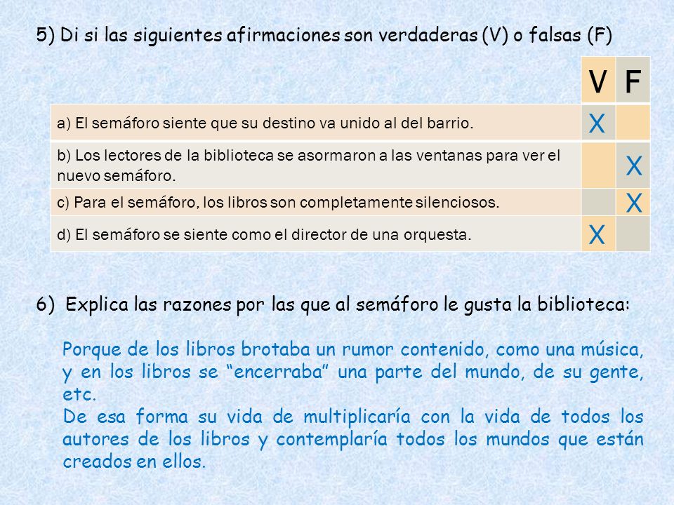 5) Di si las siguientes afirmaciones son verdaderas (V) o falsas (F)