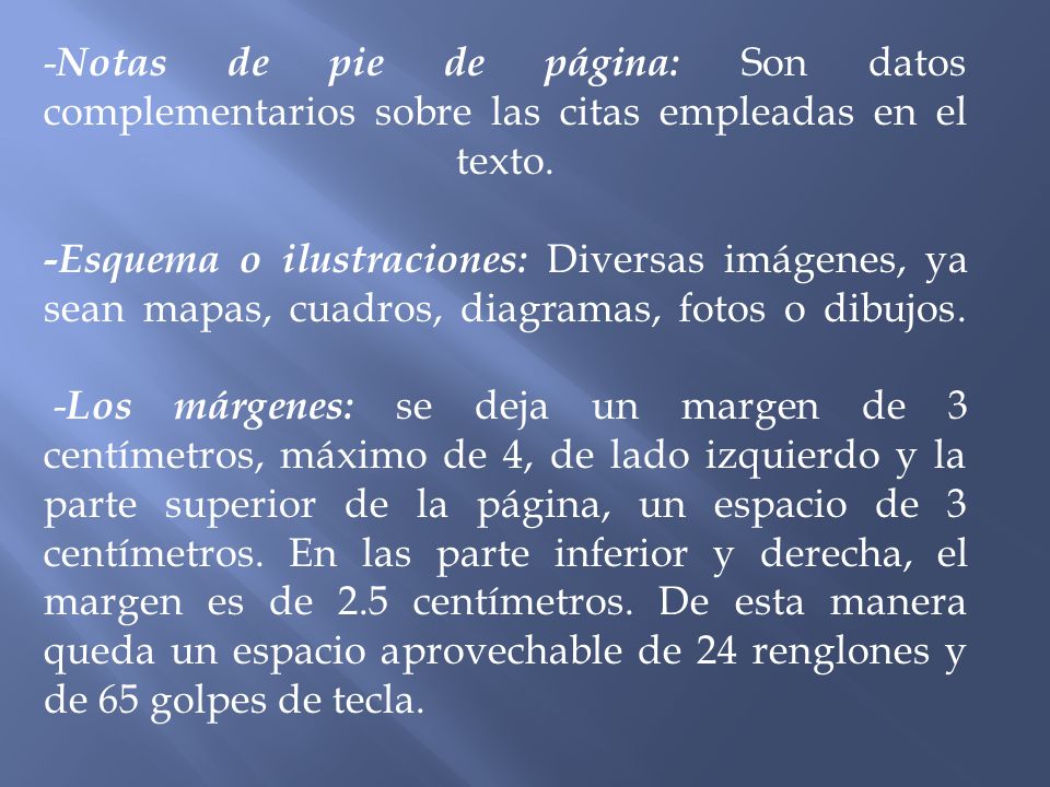 -Notas de pie de página: Son datos complementarios sobre las citas empleadas en el texto.