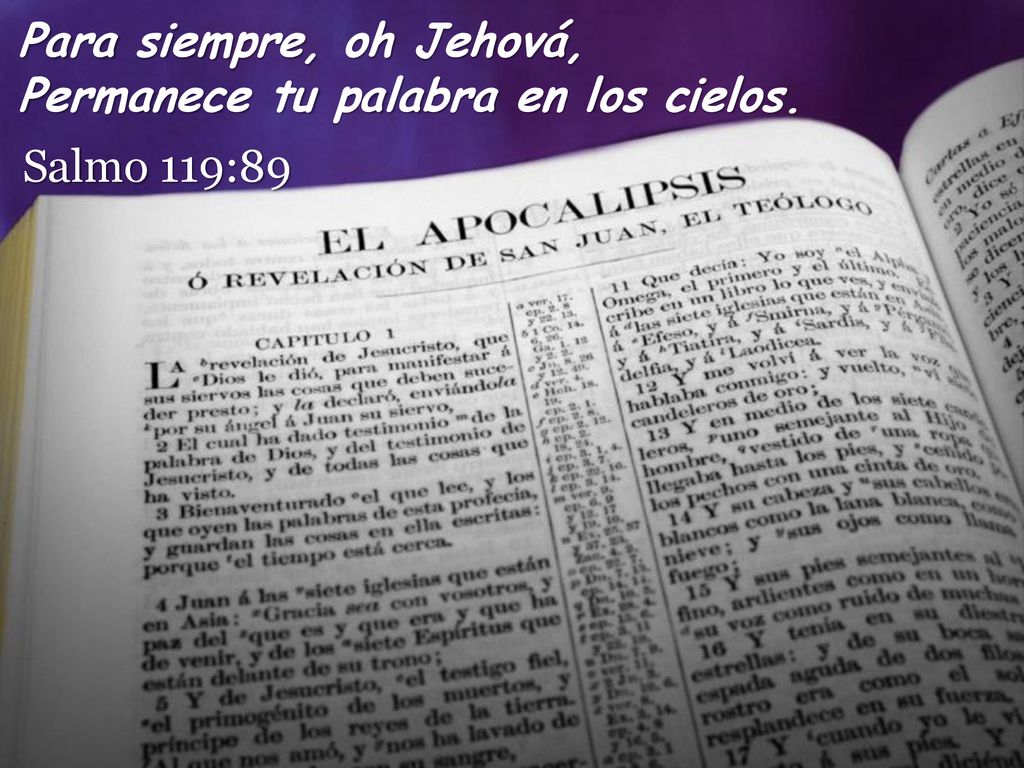 Para siempre, oh Jehová, Permanece tu palabra en los cielos. Salmo 119:89