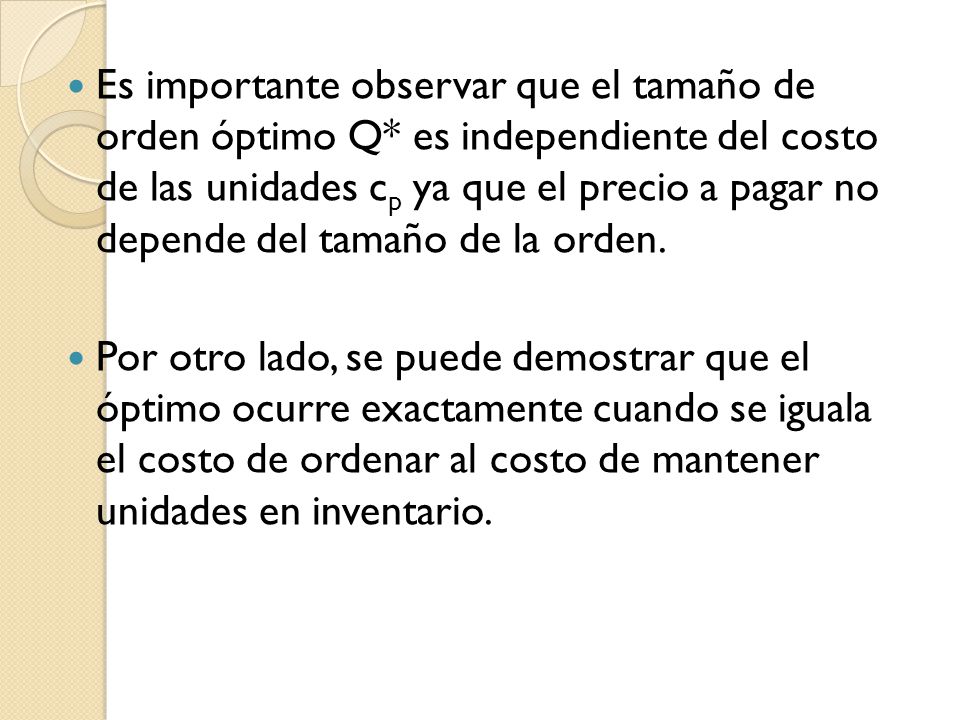 Es importante observar que el tamaño de orden óptimo Q