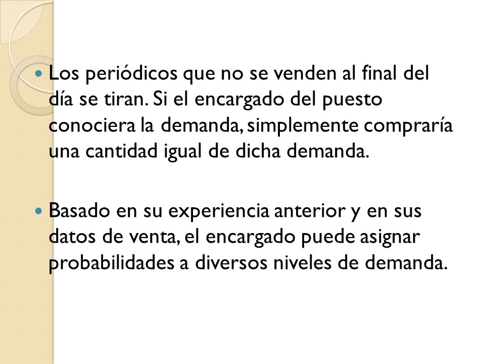 Los periódicos que no se venden al final del día se tiran