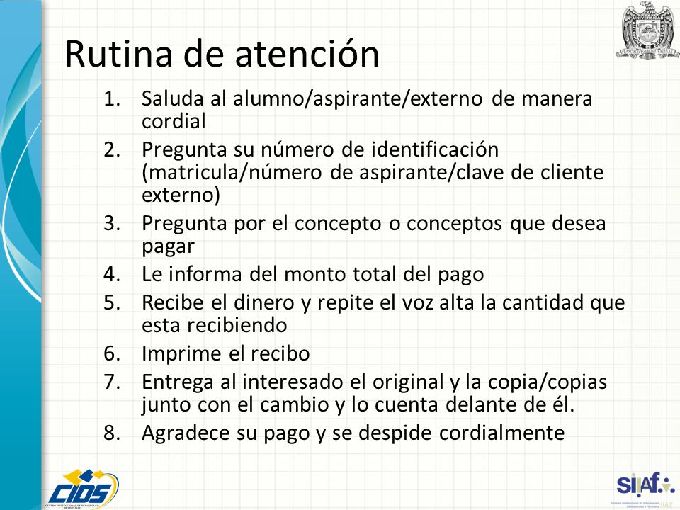 Rutina de atención Saluda al alumno/aspirante/externo de manera cordial.