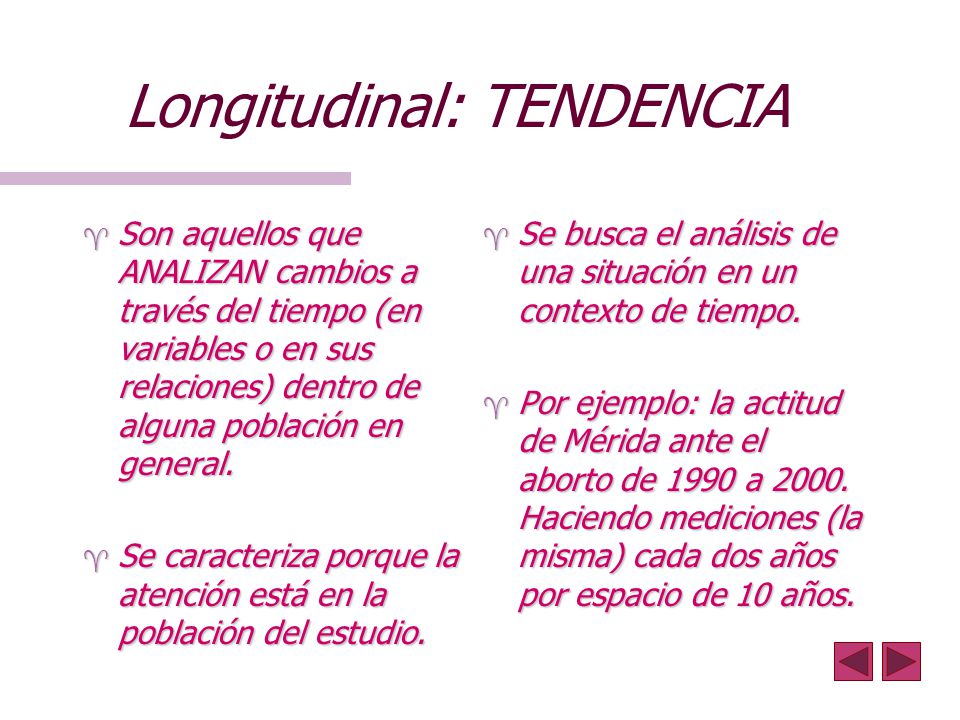 Longitudinal: TENDENCIA