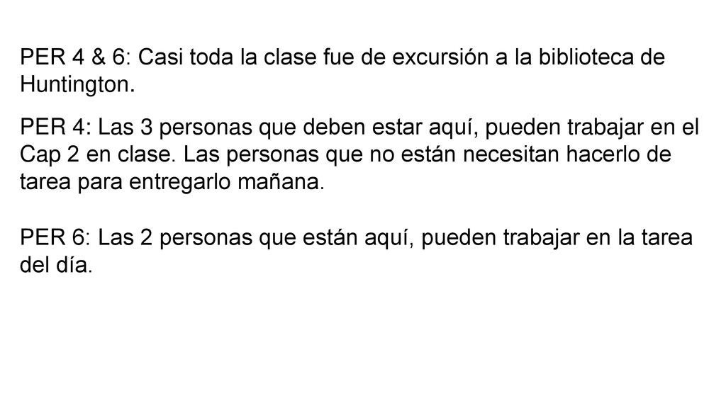 PER 4 & 6: Casi toda la clase fue de excursión a la biblioteca de Huntington.