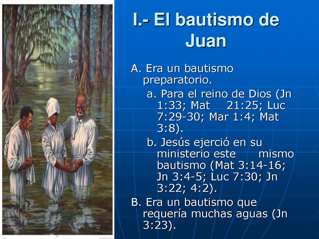 I.- El bautismo de Juan A. Era un bautismo preparatorio.