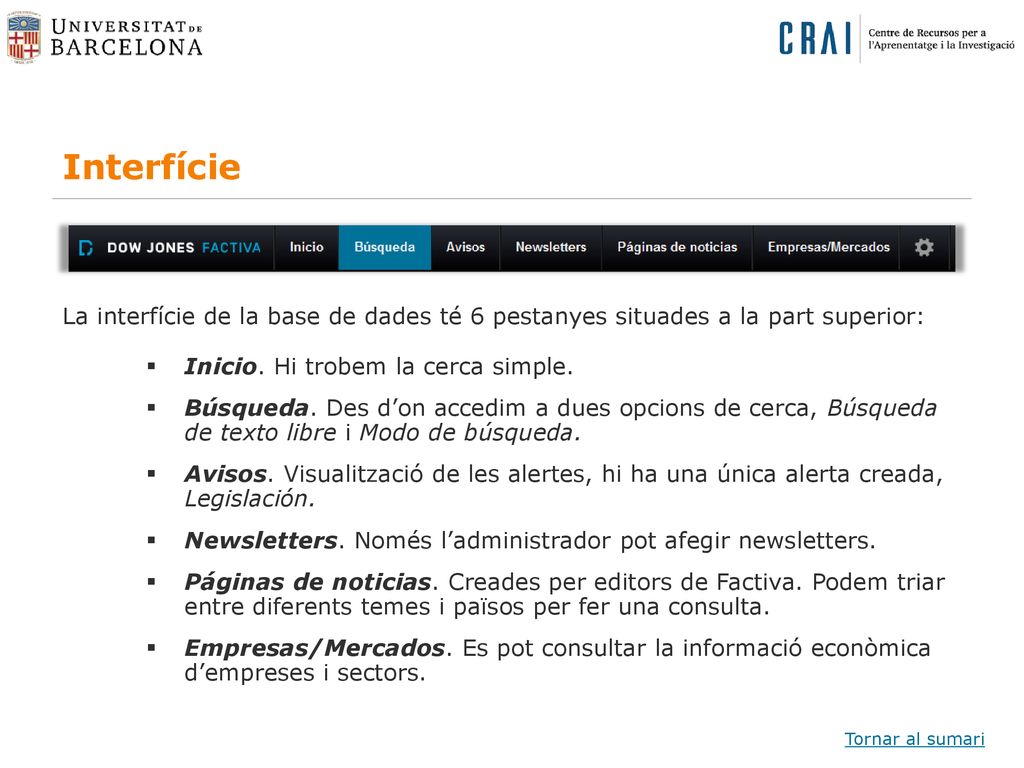 Interfície La interfície de la base de dades té 6 pestanyes situades a la part superior: Inicio. Hi trobem la cerca simple.