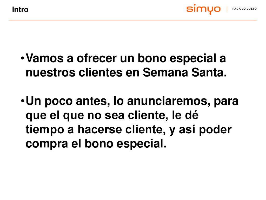 Vamos a ofrecer un bono especial a nuestros clientes en Semana Santa.