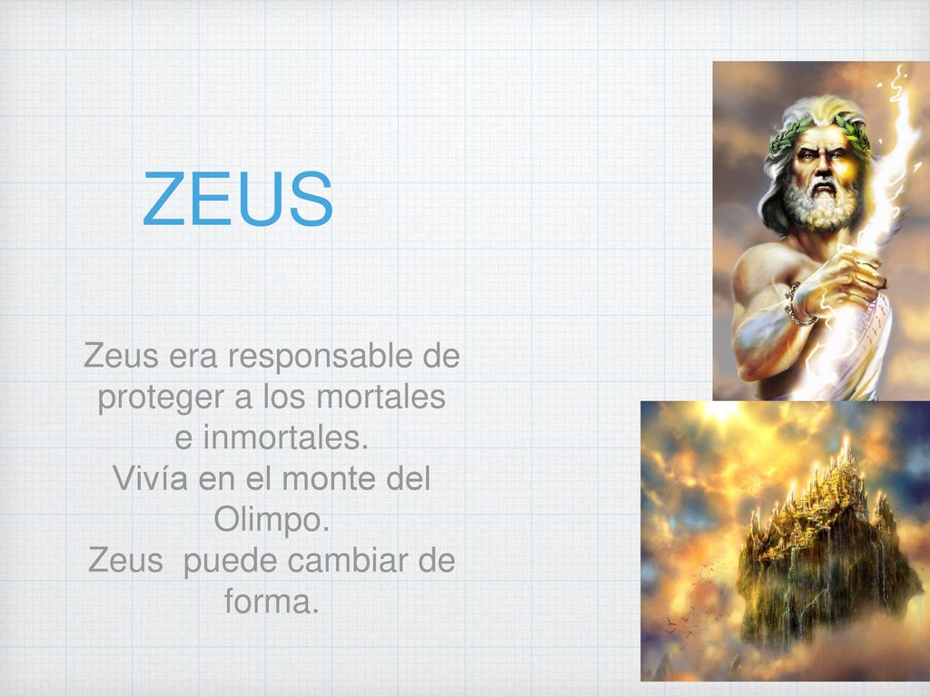 ZEUS Zeus era responsable de proteger a los mortales e inmortales.