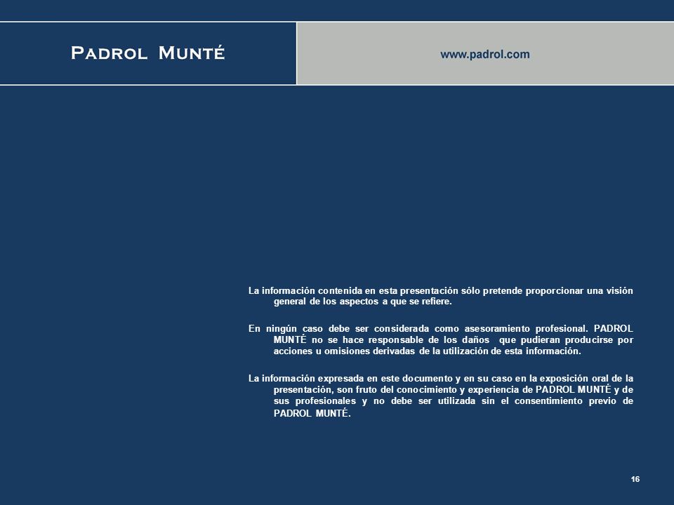 La información contenida en esta presentación sólo pretende proporcionar una visión general de los aspectos a que se refiere.