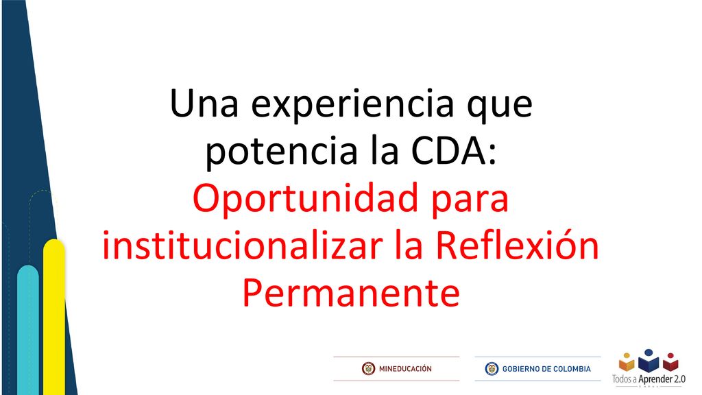 Una experiencia que potencia la CDA: Oportunidad para institucionalizar la Reflexión Permanente