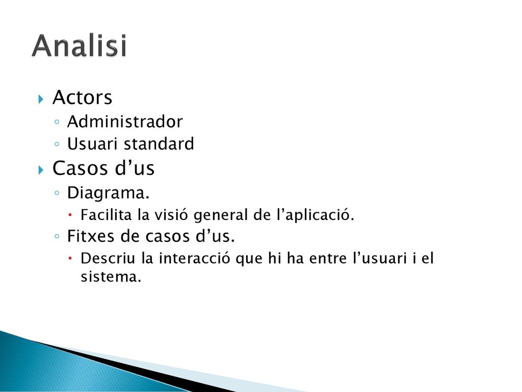 Analisi Actors Casos d’us Administrador Usuari standard Diagrama.