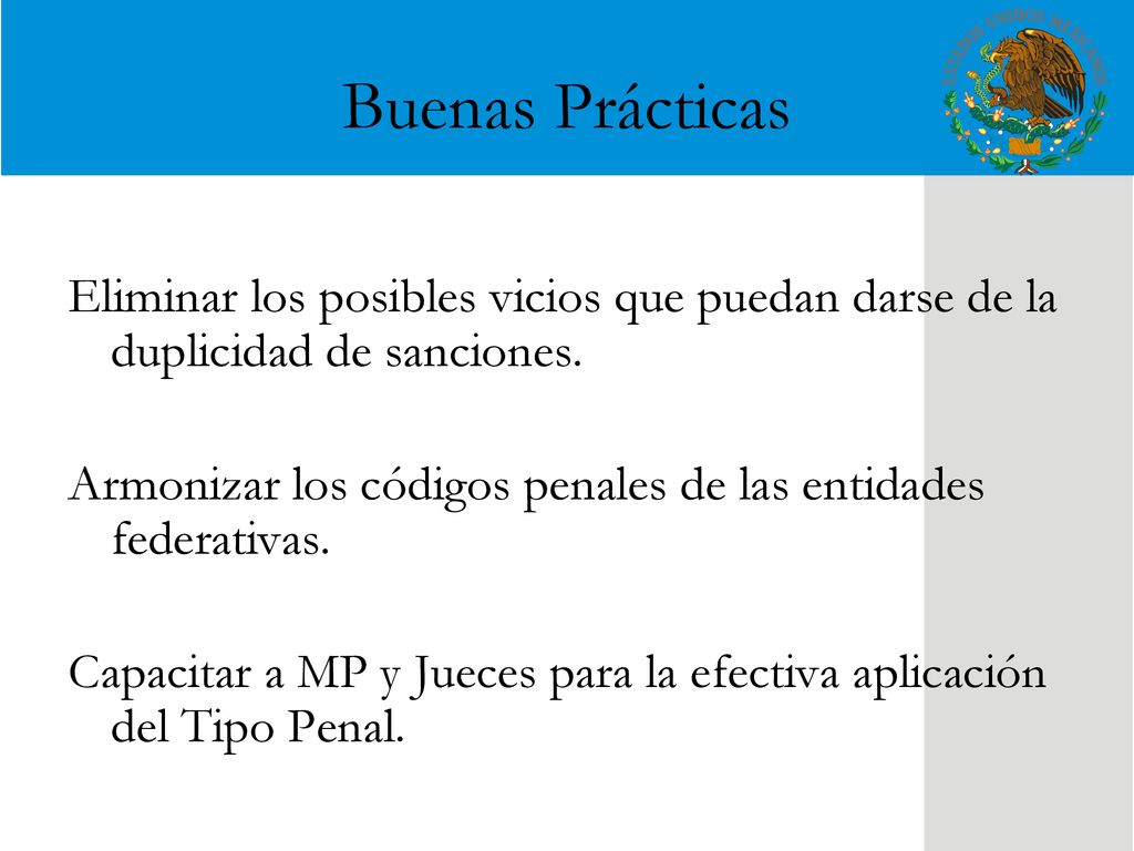 Buenas Prácticas Eliminar los posibles vicios que puedan darse de la duplicidad de sanciones.