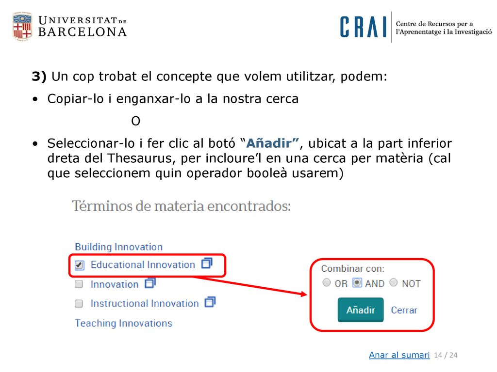 3) Un cop trobat el concepte que volem utilitzar, podem: